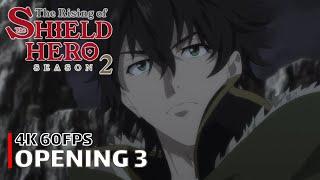 The Rising of the Shield Hero - Opening 3 [4K 60FPS | Creditless | CC]