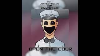 Open the door [speed up] - Thats not my neighbor - by: @longestsoloever and @DayumDahlia