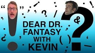 Dear Dr. Fantasy: episode 27, with Kevin Spaans