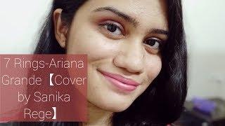 7 Rings-Ariana Grande (Cover by Sanika Rege)