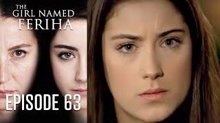 The Girl Named Feriha - Episode 63