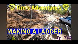 MAKING A LADDER  | Tim's Adventure's️ Ep. 744