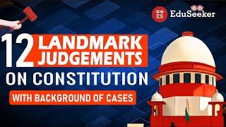 12 Landmark Cases on Constitution You Can't Afford to Miss | Cases with Background | Indian Polity