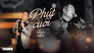 Phút Cuối - Bằng Kiều live at #souloftheforest