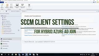 Co-management Series “Merging the Perimeter” - Hybrid Azure AD Join SCCM Client Settings