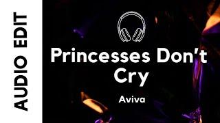 Aviva - Princesses Don’t Cry (Slowed + Reverb + 8D + CapCut + Audio Edit)