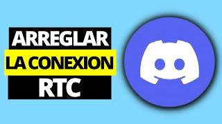 Cómo Arreglar La Conexión RTC en Discord