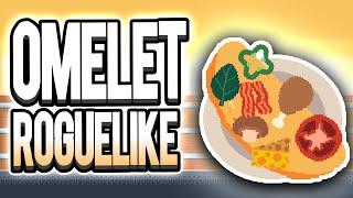 The Best Omelet Cooking Roguelike of All Time