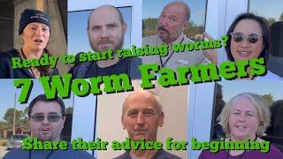 7 Worm Farmers - Advice for Beginning Worm Farming