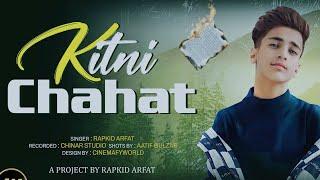 KITNI CHAHAT CHUPAYE | Rapkid Arfat | OFFICIAL VIDEO | Tum Jo Aaye Ho Mere Duniya Mai