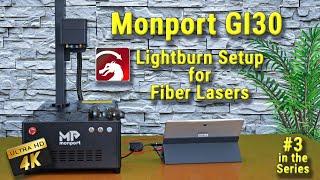 Lightburn Setup- Fiber Laser  Monport GI30