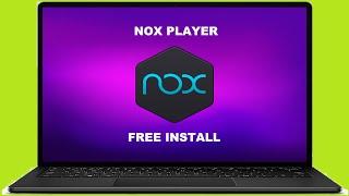 How to Install NOX PLAYER Emulator on PC & MAC [FREE]