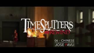 TimeSplitters Rewind OST - Chinese - Jose Pavli