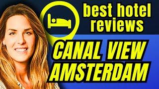   Experience The 5 Best Amsterdam Hotels With Canal Views (2024) #amsterdam #hotel