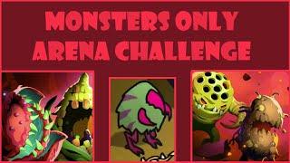 [Arena Challenge] Monsters Only