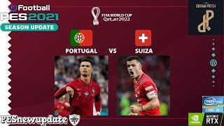 Pes 2021 // Portugal Vs Suiza // World Cup Qatar 2022 // NEW WORLD CUP PATCH!! (LINK BELOW)