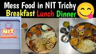 NIT Trichy mess food || Breakfast lunch dinner vlog . Non veg and veg #nittrichy #nit #iit