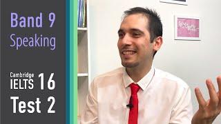 IELTS Speaking - Cambridge 16 - Test 2 / Band 8 - 9 Sample