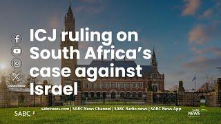 ICJ ruling on SA's case against Israel