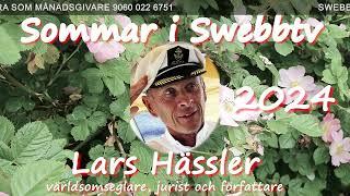 #1436 Sommar i Swebbtv 1 juli 2024 med Lars Hässler, världsomseglare, jurist och författare