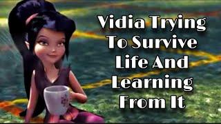 Vidia Trying To Survive Life And Learning From It