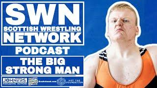 SWN Podcast | The Big Strong Man on facing Eddie Hall, feud with Tom Campbell, taking on Adam Maxted