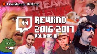 2016-2017 TWITCH REWIND | Livestream History Volume III