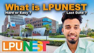 What is LPU's LPUNEST Exam | Is It is Hard to Crack ?