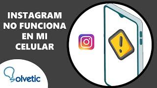 ️  Instagram No Funciona en mi Celular ️ SOLUCION