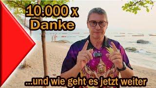 10 000 mal Danke an mein Abonnenten   wie geht es weiter auf meinem Kanal