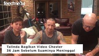 Video Chester 36 Jam Sebelum Meninggal Beredar! | FeedMe