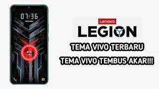 LENOVO LEGION | TEMA VIVO TERBARU | TEMA VIVO KEREN | TEMA VIVO TEMBUS AKAR | TEMA VIVO GAMING | 