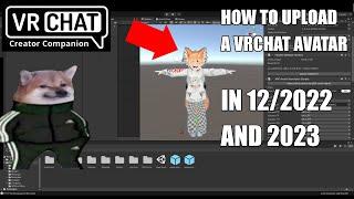 How to upload a VRChat Avatar in 12/2022 and 2023 (Creator Companion) tutorial