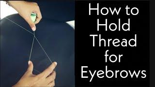 How to hold thread for eyebrows | Everyone Is Beautiful ️