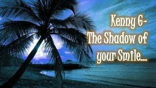 Kenny G - The Shadow of your Smile