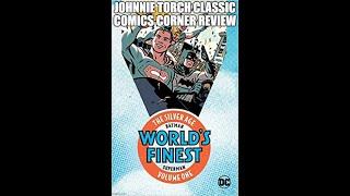 Johnnie Torch Classic Comics Corner Review World's Finest Vol 1