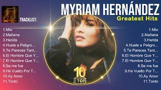 Myriam Hernández 2024  Myriam Hernández Top Songs  Myriam Hernández Full Album