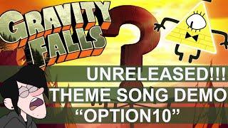 GRAVITY FALLS - Unreleased Theme Song Version - "OPTION10"