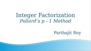Integer factorization. Pollard's p - 1 method.