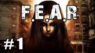 F.E.A.R. - FINDING PAXTON FETTEL! (Gameplay) Ep 1