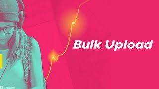 Bulk Upload