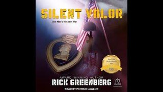 Silent ValorOne Man's Vietnam War -  Rick Greenberg (Audiobook)