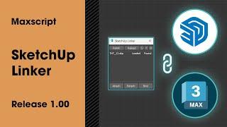 SketchUp Linker 1.00 (free) — Link SketchUp Model Into 3ds Max