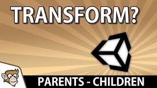 What is a Transform: Parents and Children (Unity Tutorial for Beginners)