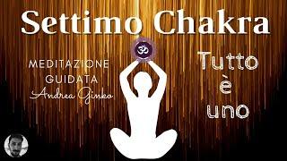 Meditazione sul Settimo Chakra - Meditazione sul Chakra della Corona - Meditazione guidata Sahasrara