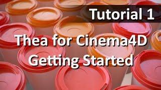 Thea for Cinema4D: Tutorial 1 - Getting Started