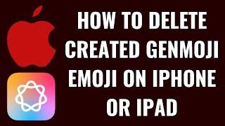 How to Delete Created Genmoji Emoji on iPhone or iPad