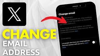 How to Change Your Email on Your X (Twitter) Account 2024?