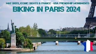 Biking in Paris 2024 - May Skies,Iconic Sights & France-USA Friendship Monuments