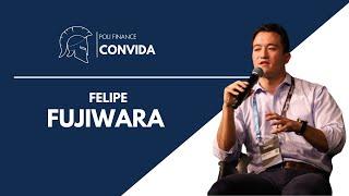 Poli Finance Convida: Felipe Fujiwara